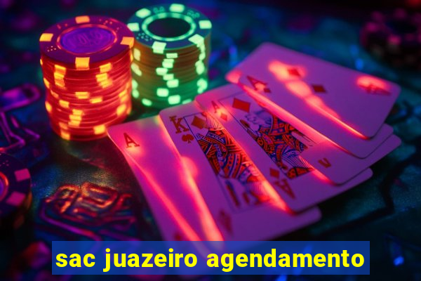 sac juazeiro agendamento